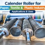 Calender Roller for Paper, Textile & Plastic Industry – Applications & Uses - Siva Rollers