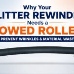 Why Your Slitter Rewinder Needs a Bowed Roller: Prevent Wrinkles & Material Waste